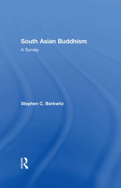 South Asian Buddhism : A Survey, PDF eBook
