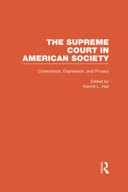 Conscience, Expression, and Privacy : The Supreme Court in American Society, PDF eBook