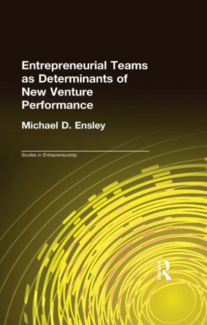 Entrepreneurial Teams as Determinants of New Venture Performance, EPUB eBook
