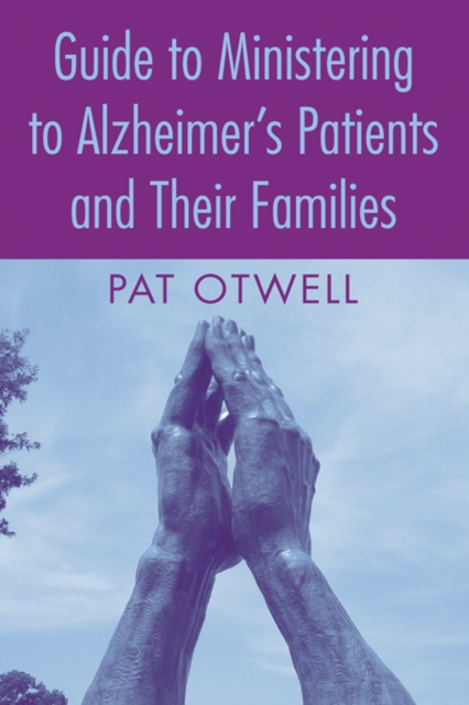 Guide to Ministering to Alzheimer's Patients and Their Families, PDF eBook