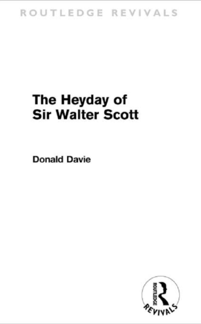 The Heyday of Sir Walter Scott (Routledge Revivals), PDF eBook