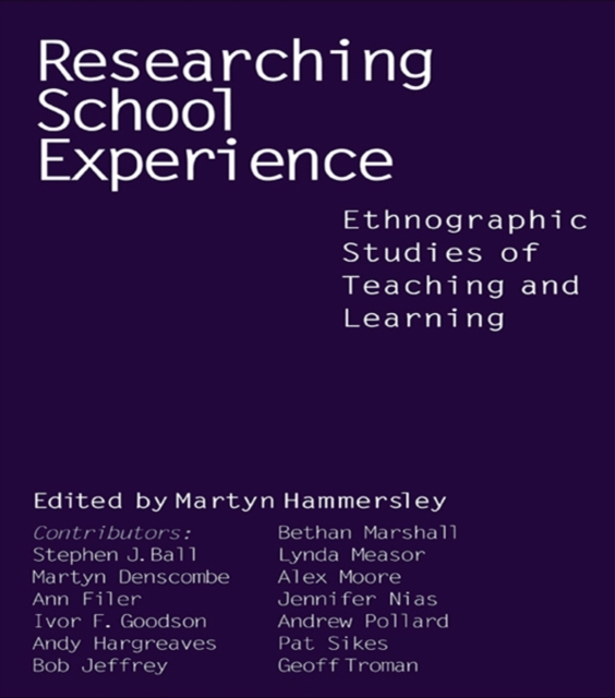 Researching School Experience : Explorations of Teaching and Learning, EPUB eBook