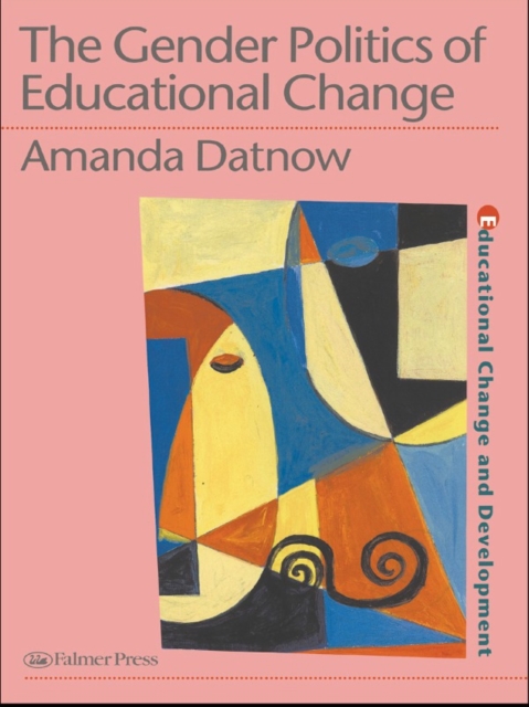 The Gender Politics Of Educational Change, PDF eBook