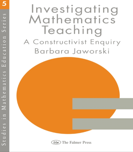 Investigating Mathematics Teaching : A Constructivist Enquiry, PDF eBook