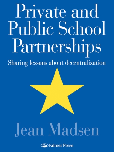 Private And Public School Partnerships : Sharing Lessons About Decentralization, EPUB eBook
