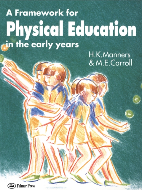 A Framework for Physical Education in the Early Years, EPUB eBook