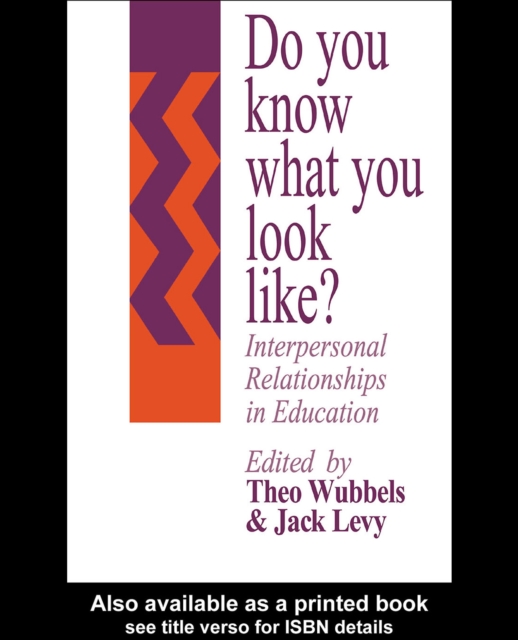 Do You Know What You Look Like? : Interpersonal Relationships In Education, EPUB eBook
