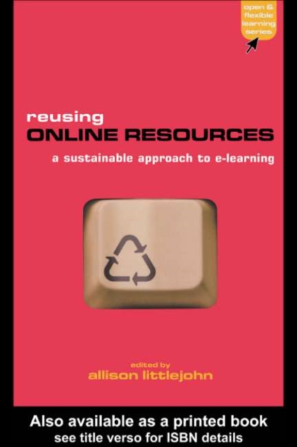 Reusing Online Resources : A Sustainable Approach to E-learning, PDF eBook