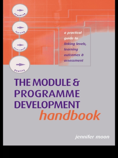 The Module and Programme Development Handbook : A Practical Guide to Linking Levels, Outcomes and Assessment Criteria, EPUB eBook