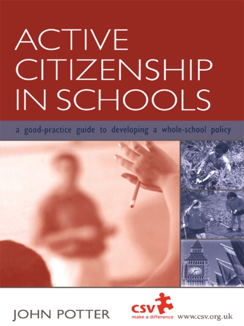Active Citizenship in Schools : A Good Practice Guide to Developing a Whole School Policy, EPUB eBook