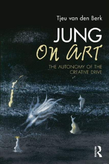 Jung on Art : The Autonomy of the Creative Drive, PDF eBook