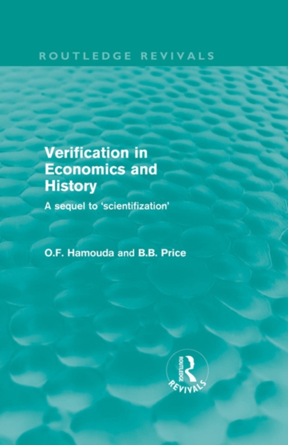 Verification in Economics and History : A Sequel to 'Scientifization', PDF eBook