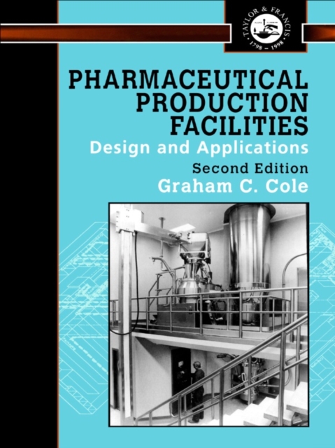 Pharmaceutical Production Facilities: Design and Applications : Design and Applications, EPUB eBook