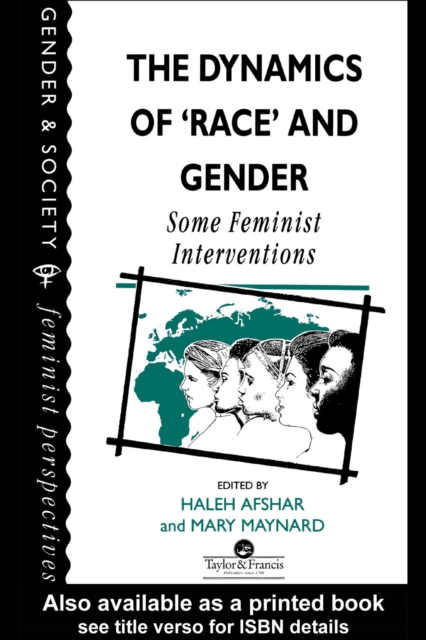 The Dynamics Of Race And Gender : Some Feminist Interventions, PDF eBook