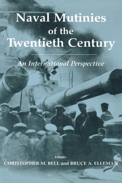 Naval Mutinies of the Twentieth Century : An International Perspective, EPUB eBook
