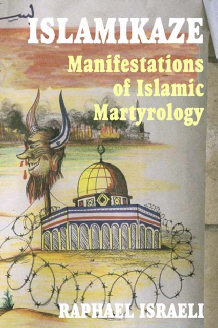 Islamikaze : Manifestations of Islamic Martyrology, EPUB eBook