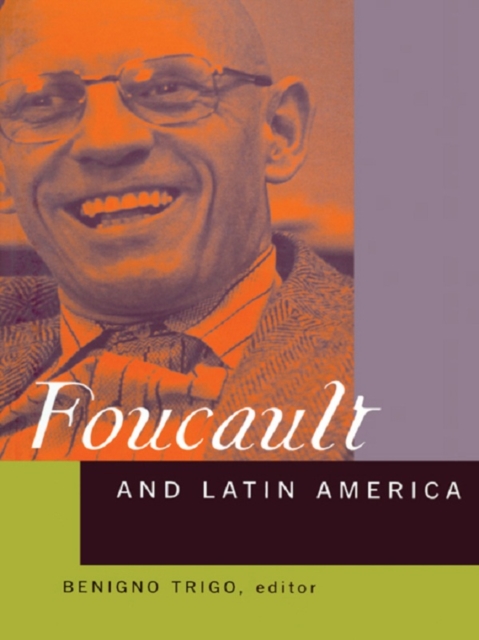 Foucault and Latin America : Appropriations and Deployments of Discursive Analysis, PDF eBook
