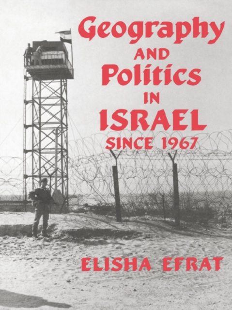 Geography and Politics in Israel Since 1967, EPUB eBook