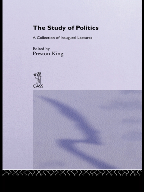 The Study of Politics : A Collection of Inaugural Lectures, EPUB eBook