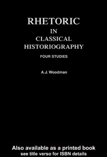 Rhetoric in Classical Historiography : Four Studies, PDF eBook