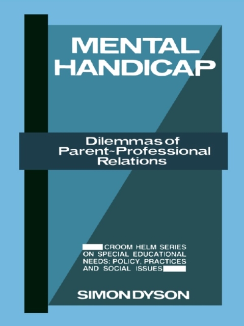 Mental Handicap : Dilemmas of Parent-Professional Relations, EPUB eBook