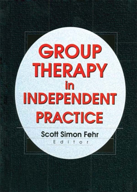 Group Therapy In Independent Practice, PDF eBook