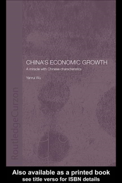 China's Economic Growth : A Miracle with Chinese Characteristics, PDF eBook
