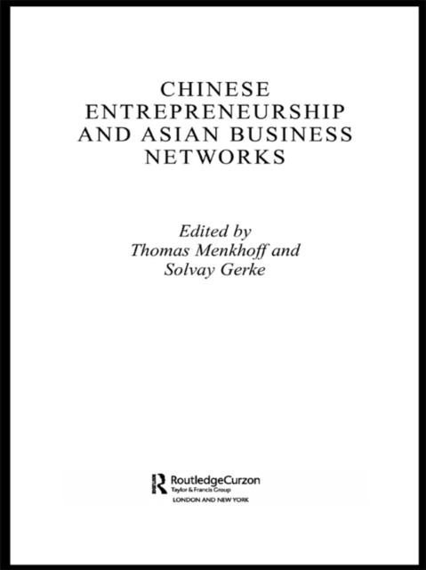 Chinese Entrepreneurship and Asian Business Networks, PDF eBook