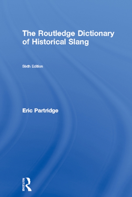 The Routledge Dictionary of Historical Slang, EPUB eBook