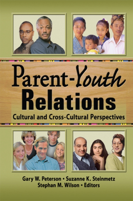 Parent-Youth Relations : Cultural and Cross-Cultural Perspectives, PDF eBook