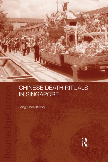 Chinese Death Rituals in Singapore, PDF eBook