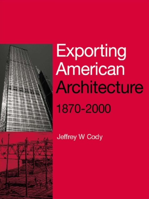 Exporting American Architecture 1870-2000, PDF eBook