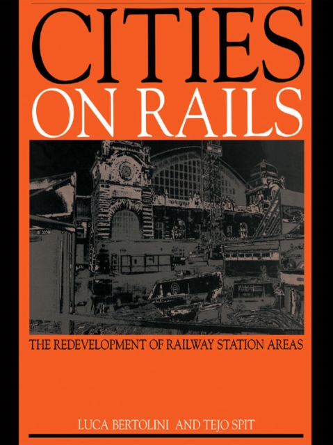 Cities on Rails : The Redevelopment of Railway Stations and their Surroundings, PDF eBook