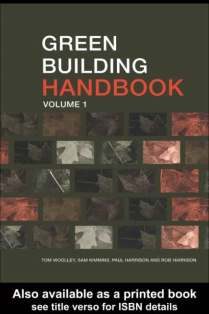Green Building Handbook: Volume 1 : A Guide to Building Products and their Impact on the Environment, PDF eBook