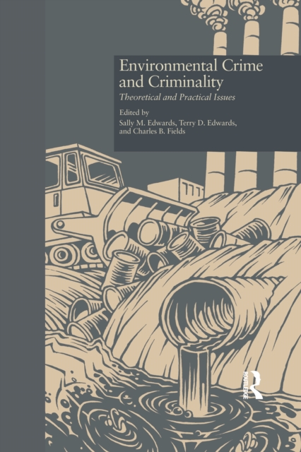 Environmental Crime and Criminality : Theoretical and Practical Issues, EPUB eBook