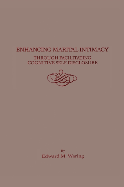 Enhancing Marital Intimacy Through Facilitating Cognitive Self Disclosure, EPUB eBook