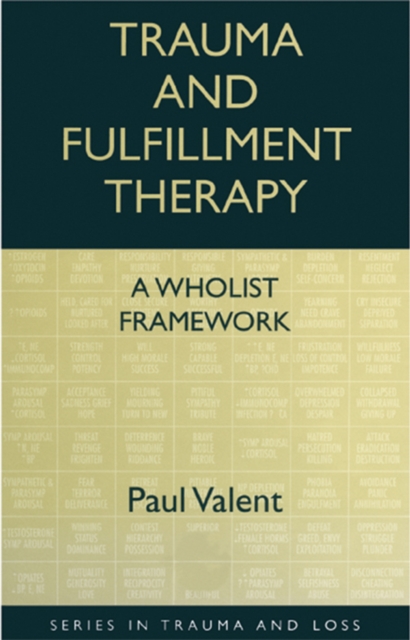 Trauma and Fulfillment Therapy: A Wholist Framework : Pathways to Fulfillment, EPUB eBook