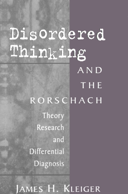 Disordered Thinking and the Rorschach : Theory, Research, and Differential Diagnosis, PDF eBook