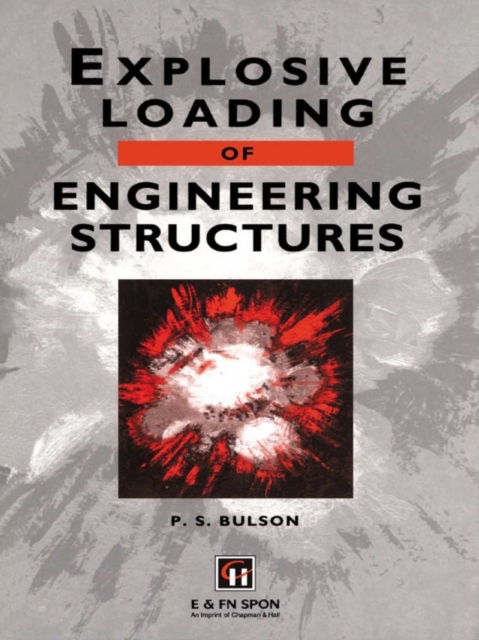 Explosive Loading of Engineering Structures, PDF eBook