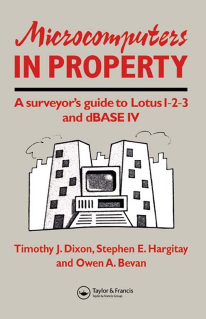 Microcomputers in Property : A surveyor's guide to Lotus 1-2-3 and dBASE IV, PDF eBook