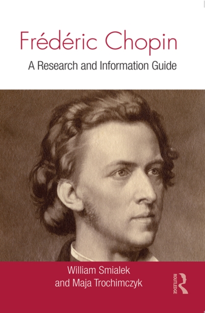 Frederic Chopin : A Research and Information Guide, EPUB eBook
