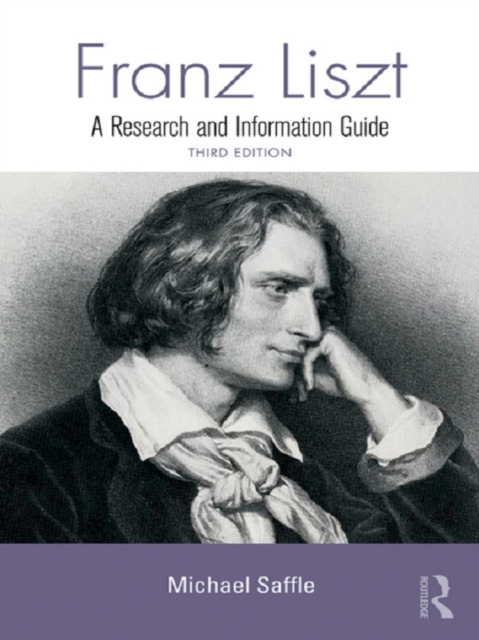 Franz Liszt : A Research and Information Guide, EPUB eBook