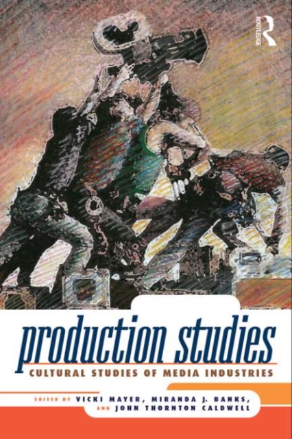 Production Studies : Cultural Studies of Media Industries, PDF eBook