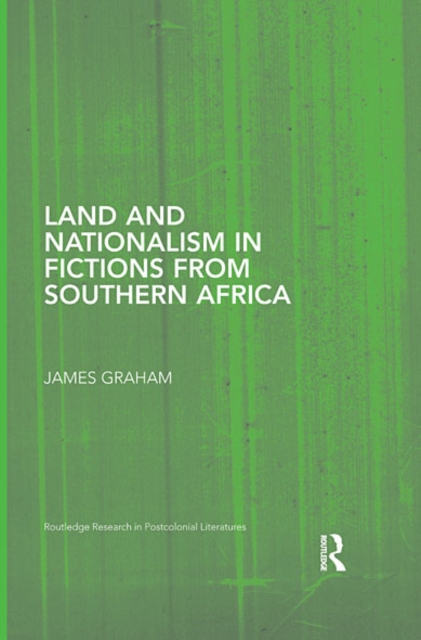 Land and Nationalism in Fictions from Southern Africa, EPUB eBook