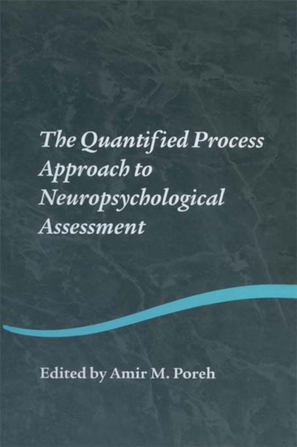 The Quantified Process Approach to Neuropsychological Assessment, PDF eBook