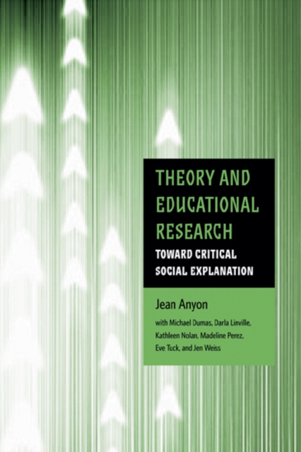 Theory and Educational Research : Toward Critical Social Explanation, EPUB eBook