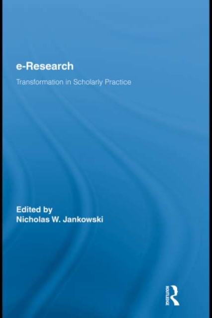 E-Research : Transformation in Scholarly Practice, PDF eBook
