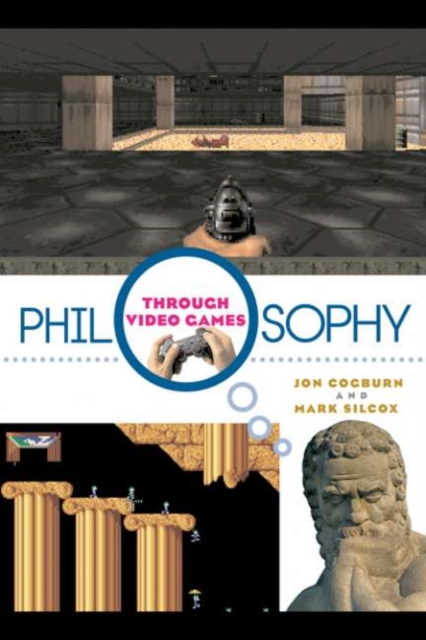 Philosophy Through Video Games, PDF eBook