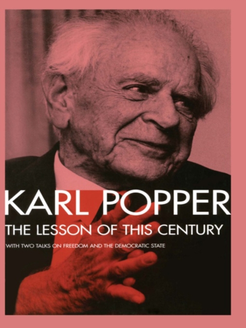 The Lesson of this Century : With Two Talks on Freedom and the Democratic State, PDF eBook
