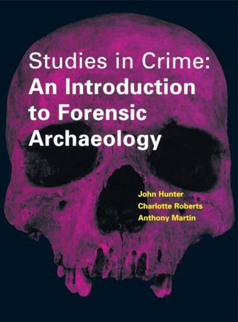 Studies in Crime : An Introduction to Forensic Archaeology, PDF eBook
